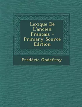 Couverture du produit · Lexique de l'Ancien Fran ais