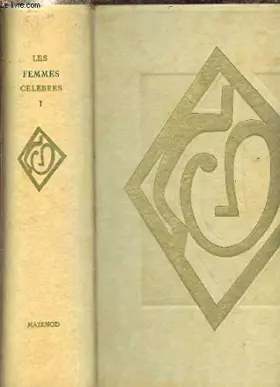 Couverture du produit · LES FEMMES CELEBRES - TOME 1 SEUL.