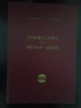 Couverture du produit · Formulaire du béton armé : Par R. Chambaud,... et P. Lebelle,... 3e édition refondue... par M. Maurice Albigès