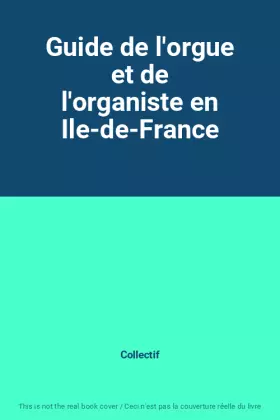 Couverture du produit · Guide de l'orgue et de l'organiste en Ile-de-France