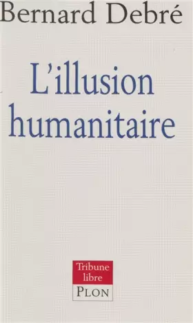 Couverture du produit · Illusion humanitaire