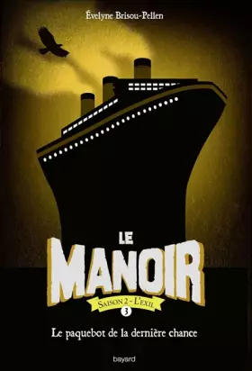 Couverture du produit · Le manoir saison 2, Tome 03: Le paquebot de la dernière chance