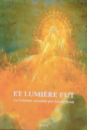 Couverture du produit · Et la lumière fut. De la Création du monde à l'Arche de Noë