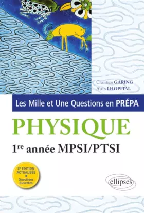 Couverture du produit · Les 1001 questions de la physique en prépa - 1re année MPSI-PTSI - 3e édition actualisée