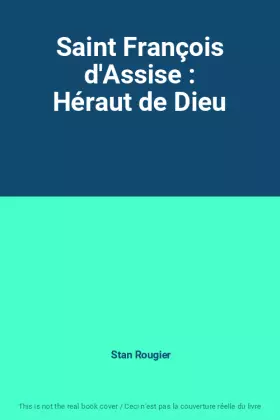 Couverture du produit · Saint François d'Assise : Héraut de Dieu
