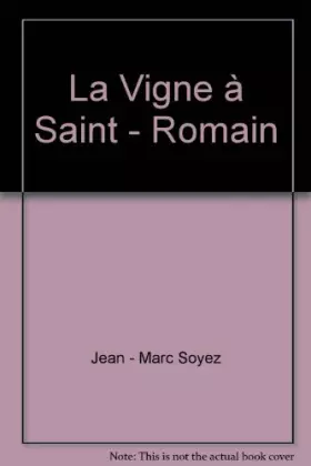Couverture du produit · La Vigne à Saint - Romain