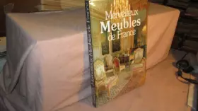 Couverture du produit · MERVEILLEUX MEUBLES DE FRANCE