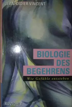 Couverture du produit · Biologie des Begehrens: Wie Gefühle entstehen