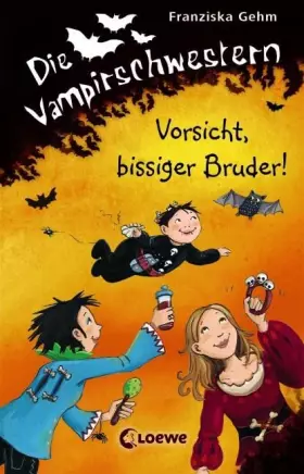 Couverture du produit · Die Vampirschwestern (Band 11) - Vorsicht, bissiger Bruder!: Lustiges Fantasybuch für Vampirfans