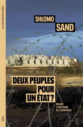 Couverture du produit · Deux peuples pour un État ?: Relire l'histoire du sionisme