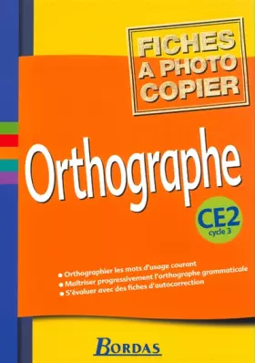Couverture du produit · Orthographe, cycle 3 : CE2 (Fiches)