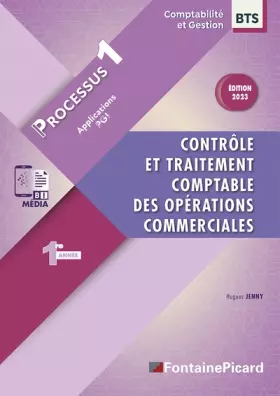 Couverture du produit · Contrôle et traitement comptable des opérations commerciales BTS Comptabilité et Gestion 1e année: Processus 1 Applications PGI