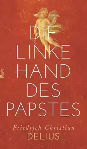 Couverture du produit · Die linke Hand des Papstes (Delius: Werkausgabe in Einzelbänden)