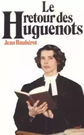 Couverture du produit · Le retour des huguenots: la vitalite protestante