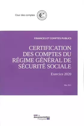 Couverture du produit · Certification des comptes du régime général de la sécurité sociale: Exercice 2020