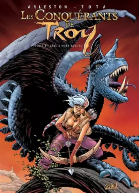 Couverture du produit · Les conquérants de Troy, Tome 1 : Exil à Port-Fleuri