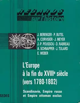 Couverture du produit · L'Europe à la fin du XVIIIe siècle (vers 1780-1802) - Scandinavie, Empire russe et Empire ottoman exclus