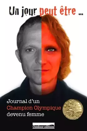Couverture du produit · Un jour peut-être - Journal d´un champion olympique devenu femme
