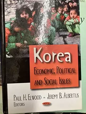 Couverture du produit · Korea: Economic, Political and Social Issues