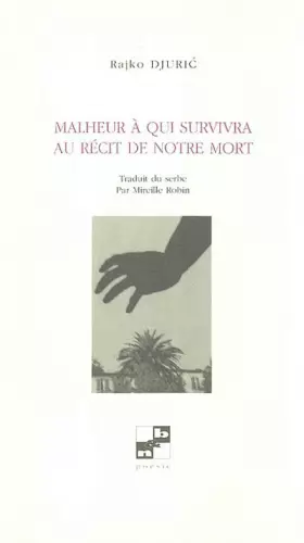 Couverture du produit · Malheur a qui survivra au recit de notre mort