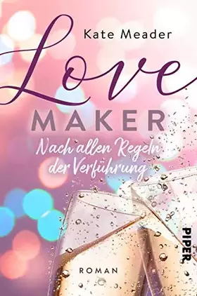 Couverture du produit · Love Maker – Nach allen Regeln der Verführung (Laws of Attraction 2): Roman | Verführerischer Liebesroman mit attraktive Anwält