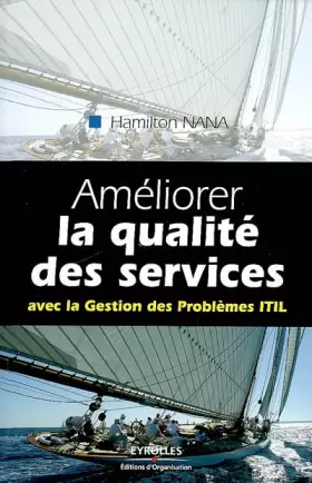 Couverture du produit · Améliorer la qualité des services: Avec la Gestion des Problèmes ITIL