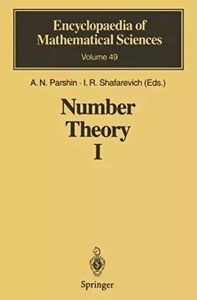 Couverture du produit · Number theory I. Fundamental problems, ideas and theories. (Encyclopaedia of mathematical sciences, vol.49)