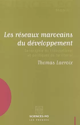 Couverture du produit · Les réseaux marocains du développement : Géographie du transnational et politiques du territorial