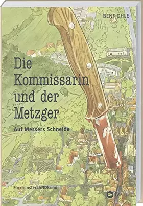 Couverture du produit · Die Kommissarin und der Metzger - Auf Messers Schneide: Ein münsterLANDkrimi, Band 1. Spannend und unterhaltsam: ein sympathisc