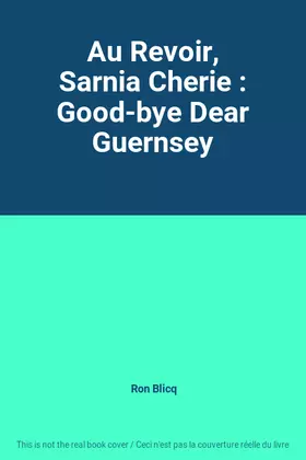 Couverture du produit · Au Revoir, Sarnia Cherie : Good-bye Dear Guernsey