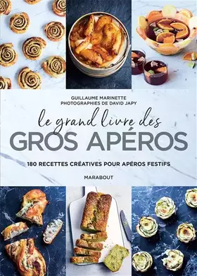 Couverture du produit · Le grand livre des gros apéros: 180 recettes créatives pour apéros festifs
