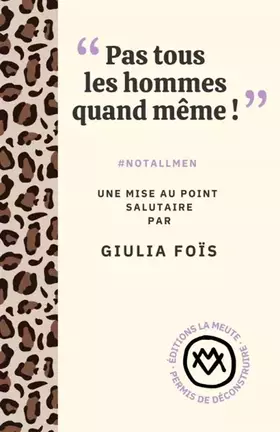 Couverture du produit · "Pas tous les hommes quand même !": NOTALLMEN. Une mise au point salutaire