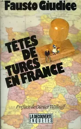 Couverture du produit · Tetes de Turcs en France (Enquetes / La Decouverte)