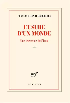 Couverture du produit · L'usure d'un monde: Une traversée de l'Iran