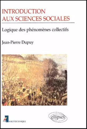 Couverture du produit · Introduction aux sciences sociales: Logique des phénomènes collectifs