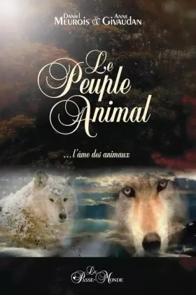 Couverture du produit · Le Peuple Animal ... l'âme des animaux