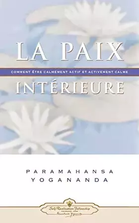 Couverture du produit · La paix intérieure: Comment être calmement actif et activement calme