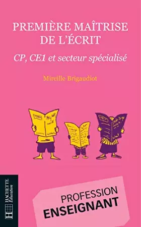 Couverture du produit · Première maîtrise de l'écrit: CP, CE1 et secteur spécialisé