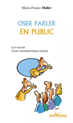 Couverture du produit · Oser parler en public : Les Secrets d'une communication réussie