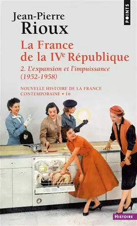 Couverture du produit · Nouvelle Histoire de la France contemporaine, tome 16 : La France de la quatrième République, l'expansion et l'impuissance, 195