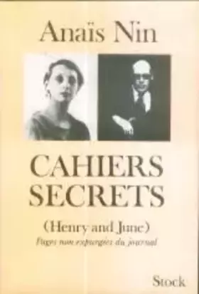 Couverture du produit · Cahiers secrets : octobre 1931-octobre 1932 (Henry and June)