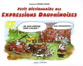 Couverture du produit · Petit dictionnaire des expressions dauphinoises