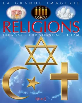 Couverture du produit · Les religions : Judaïsme, christianisme, islam