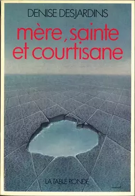 Couverture du produit · Mère, sainte et courtisane