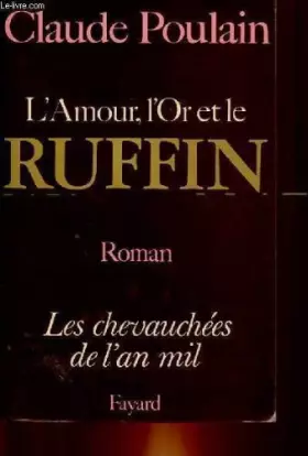 Couverture du produit · L'Amour, l'or et le Ruffin (Les Chevauchées de l'an mil...)