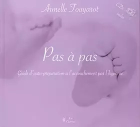 Couverture du produit · Pas a Pas : Guide d'auto preparation a l'accouchement par l'hypnose