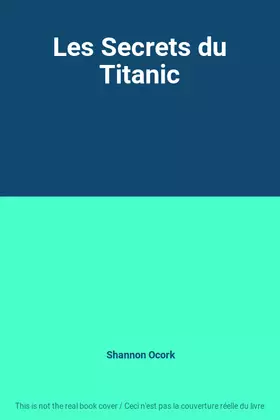 Couverture du produit · Les Secrets du Titanic