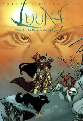 Couverture du produit · Luuna, tome 2 : Le Crépuscule du lynx - Prix du meilleur album jeunesse 9-12 ans, Angoulême 2004