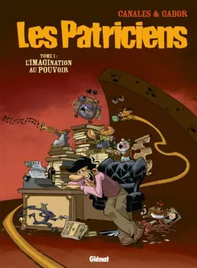 Couverture du produit · Les Patriciens, Tome 1 : L'imagination au pouvoir