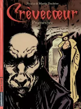 Couverture du produit · Crèvecoeur, Tome 1 : Prométhée